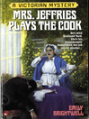 Imagen de portada para Mrs. Jeffries Plays the Cook